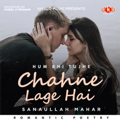 Romantic Poetry - Hum Bhi Tujhe Chahne Lage Hai